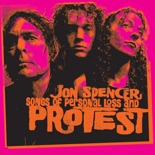 JON SPENCER / ジョン・スペンサー / SONGS OF PERSONAL LOSS & PROTEST (LP)