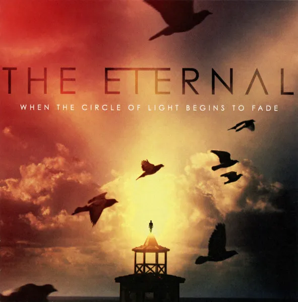 THE ETERNAL / ジ・エターナル / WHEN THE CIRCLE OF LIGHT BEGINS TO FADE