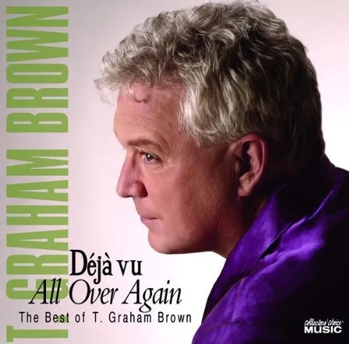 T. GRAHAM BROWN / T.グラハム・ブラウン / DEJA VU ALL OVER AGAIN: THE BEST OF