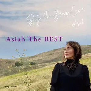 Asiah / Asiah The BEST -Stay in Your love-