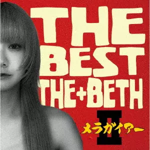 THE+BETH / ザ・ベストザベス IIメラガイアー