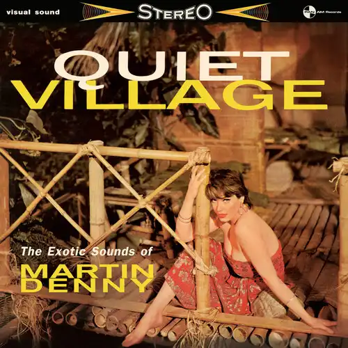 MARTIN DENNY / マーティン・デニー / QUIET VILLAGE - THE EXOTICS SOUNDS OF MARTIN DENNY (LP)