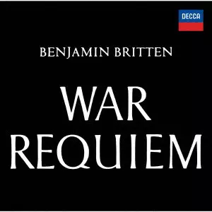 BENJAMIN BRITTEN / ベンジャミン・ブリテン / ブリテン:戦争レクイエム / BRITTEN: WAR REQUIEM