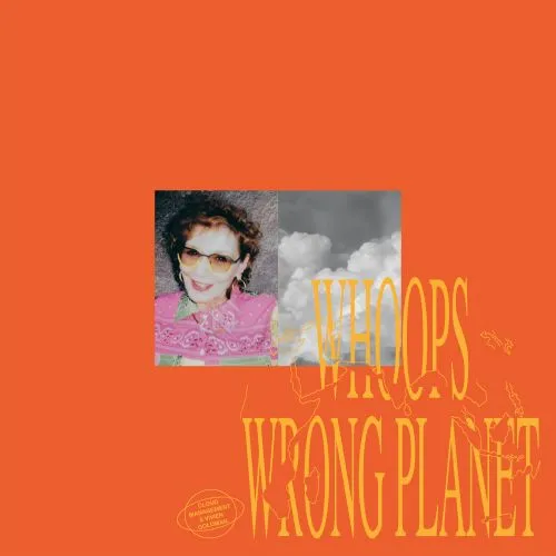CLOUD MANAGEMENT & VIVIEN GOLDMAN / WHOOPS WRONG PLANET