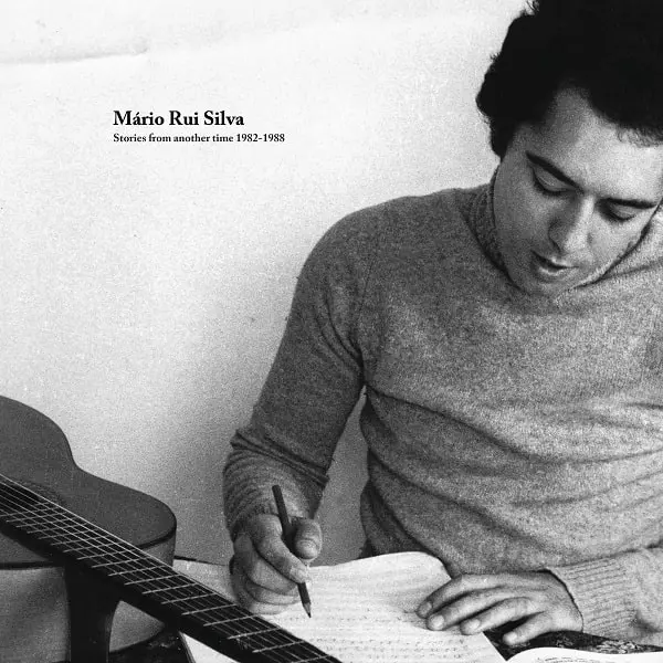 MARIO RUI SILVA / マリオ・ルイ・シルヴァ / STORIES FROM ANOTHER TIME 1982-1988 (HALF -SPEED MASTERED EDITION / 2LP)