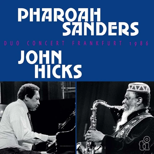 PHAROAH SANDERS & JOHN HICKS / ファラオ・サンダース&ジョン・ヒックス / DUO CONCERT FRANKFURT 1986 (BLACK VINYL)