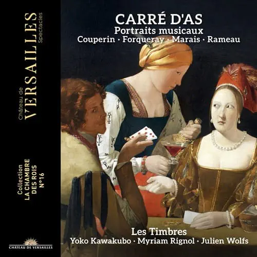 LES TIMBRES / レ・タンブル / COUPERIN/FORQUERAY/MARAIS/RAMEAU - CARRE D'AS