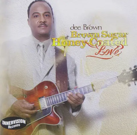 DEE BROWN / BROWN SUGAR HONEY-COATED LOVE