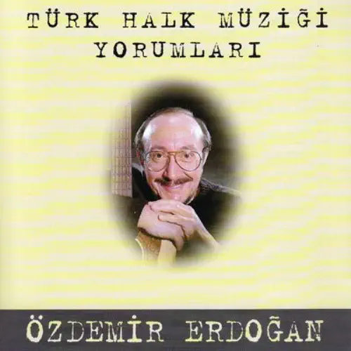 OZDEMIR ERDOGAN / TURK HALK MUZIGI YORUMLARI
