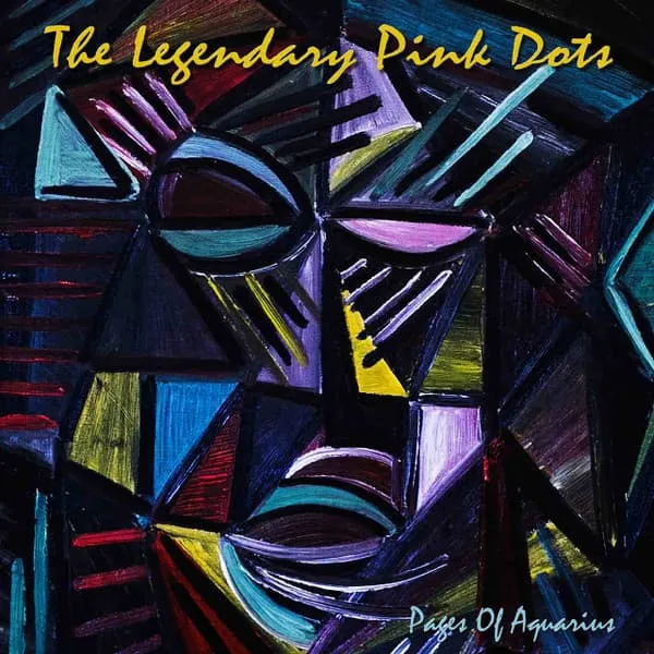 THE LEGENDARY PINK DOTS / PAGES OF AQUARIUS