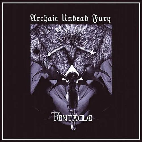 PENTACLE (METAL) / ARCHAIC UNDEAD FURY