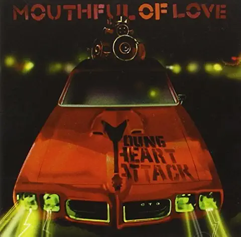 YOUNG HEART ATTACK / MOUTHFUL OF LOVE