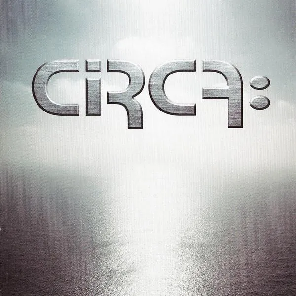 CIRCA: / サーカ / CIRCA : 2007