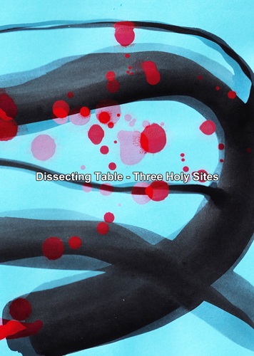 DISSECTING TABLE / ディセクティング・テーブル / Three Holy Sites 2nd Edition（CD-R）