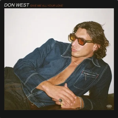 GIVE ME ALL YOUR LOVE / DON WEST / オーストラリア発、人気急上昇中