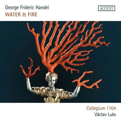 VACLAV LUKS / ヴァーツラフ・ルクス / HANDEL:WATER MUSIC/MUSIC FOR THE ROYAL FIREWORKS - WATER&FIRE / HANDEL WATER&FIRE