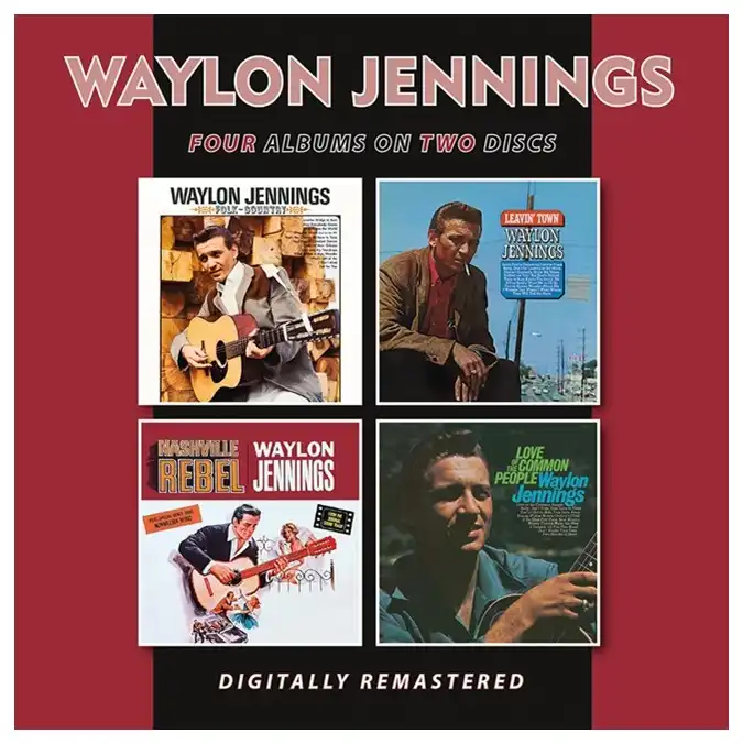 WAYLON JENNINGS / ウェイロン・ジェニングス / FOLK-COUNTRY + LEAVIN' TOWN + NASHVILLE REBEL + LOVE OF THE COMMON PEOPLE (2CD)