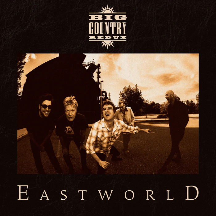 BIG COUNTRY REDUX / EASTWORLD (LP)