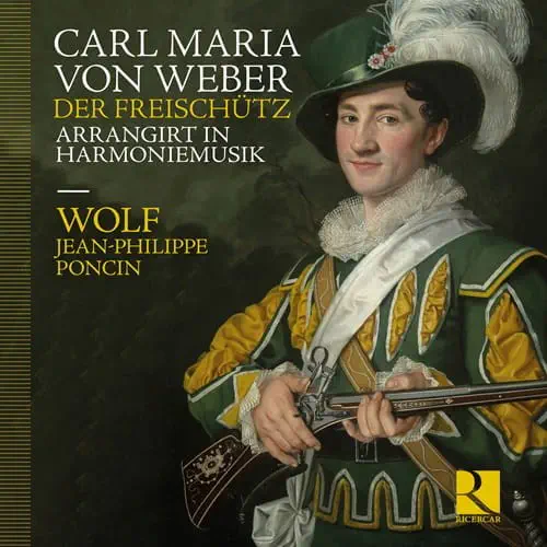 WOLF(ENSEMBLE) / ヴォルフ / WEBER:DER FREISCHUTZ ARRANGIRT IN HARMONIEMUSIK / WEBER:DER FREISCHUTZ