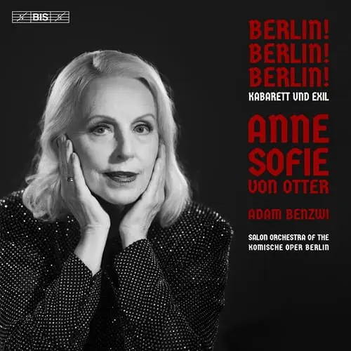 ANNE SOFIE VON OTTER / アンネ・ゾフィー・フォン・オッター / BERLIN! BERLIN! BERLIN! KABARETT UND EXIL / BERLIN BERLIN BERLIN
