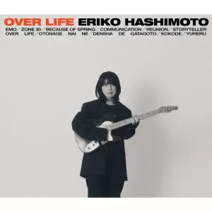 ERIKO HASHIMOTO / 橋本絵莉子 / OVER LIFE