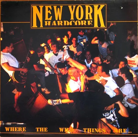 V.A. / NEW YORK HARDCORE WHERE THE WILD THINGS ARE