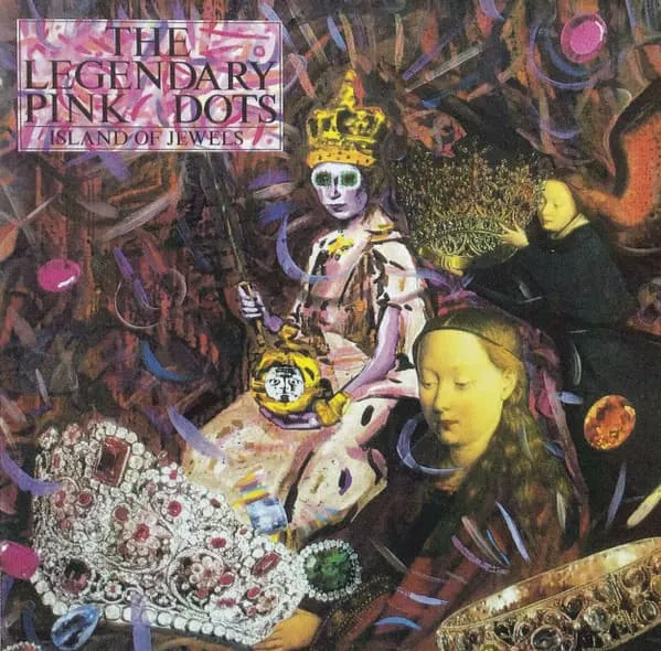 THE LEGENDARY PINK DOTS / ISLAND OF JEWELS