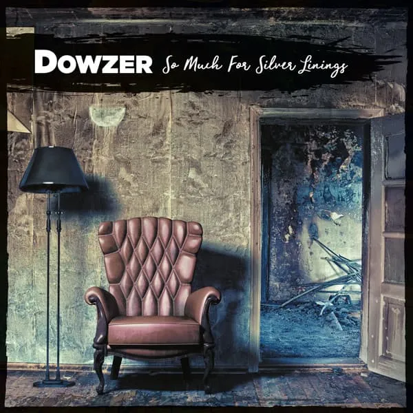 DOWZER / SO MUCH FOR SILVER LININGS