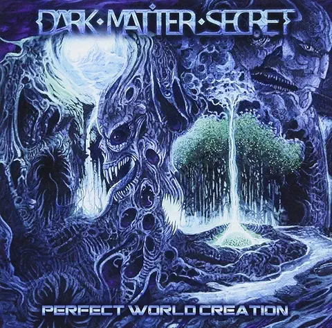 DARK MATTER SECRET / PERFECT WOORLD CREATION