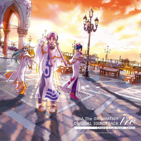 Choro Club feat. Senoo,SONOROUS,牧野由依,広橋涼.新居昭乃 / ARIA The ORIGINATION オリジナルサウンドトラック tre vinyl edition（通常盤）