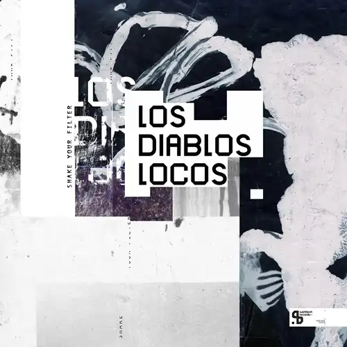 LOS DIABLOS LOCOS / SHAKE YOUR FILTER