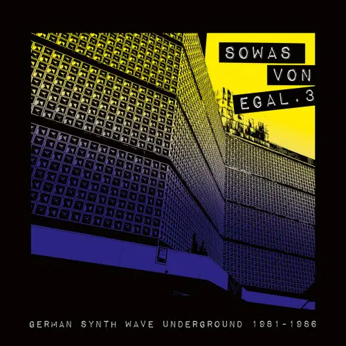 V.A. (NEW WAVE/POST PUNK/NO WAVE) / SOWAS VON EGAL 3: GERMAN SYNTH WAVE UNDERGROUND 1981-1986 (CD)
