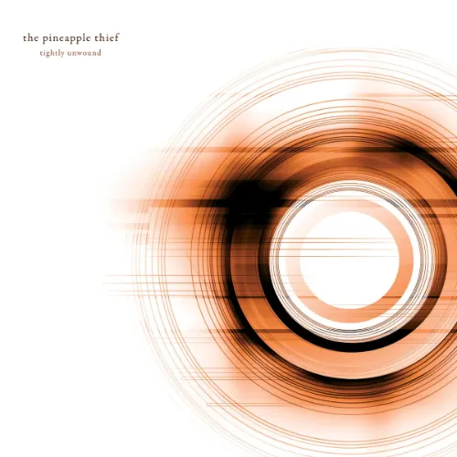 THE PINEAPPLE THIEF / パイナップル・シーフ / TIGHTLY UNWOUND - 2025 REMIX/REMASTER
