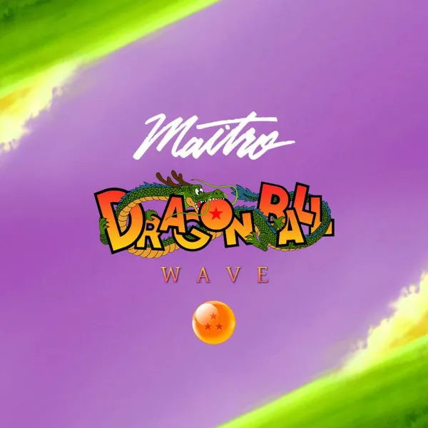 MAITRO / DRAGONBALL WAVE III