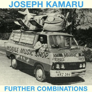 JOSEPH KAMARU / ジョセフ・カマル / FURTHER COMBINATIONS