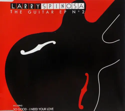LARRY SPINOSA / GUITAR EP NO. 2