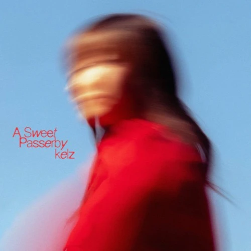 KELZ / A SWEET PASSERBY