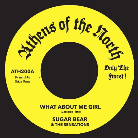 SUGAR BEAR & THE SENSATIONS / WHAT ABOUT ME GIRL