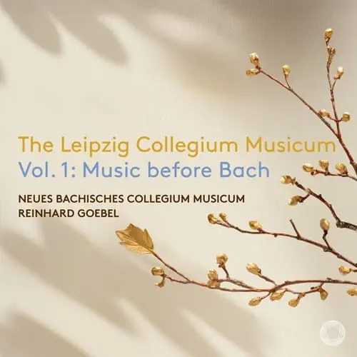 REINHARD GOEBEL / ラインハルト・ゲーベル / THE LEIPZIG COLLEGIUM MUSICUM VOL.1 - MUSIC BEFORE BACH / LEIPZIG COLLEGIUM MUSICUM VOL.1