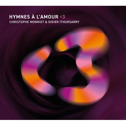 CHRISTOPHE MONNIOT / クリストフ・モニオ / HYMNES A L'MOUR