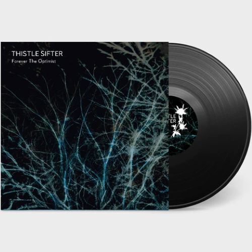 THISTLE SIFTER / FOREVER THE OPTIMIST: LIMITED VINYL