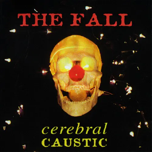FALL / フォール / CEREBRAL CAUSTIC - VINYL EDITION