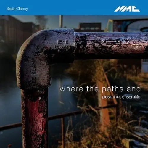 PLUS-MINUS ENSEMBLE / プラス・マイナス・アンサンブル / CLANCY:WHERE THE PATHS END (CD-R)