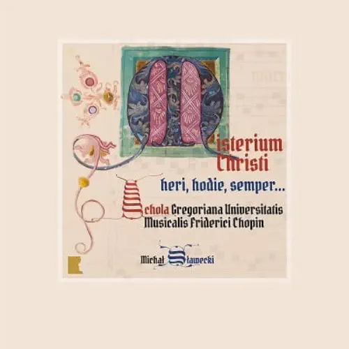 SCHOLA GREGORIANA UNIVERSITATIS MUSICALIS FRIDERICI CHOPIN / ショパン音楽大学スコラ・グレゴリアーナ / MISTERIUM CHRISTI THESAURUS MUSICAE SACRAE VOL.1 / MISTERIUM CHRISTI
