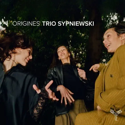 TRIO SYPNIEWSKI / トリオ・シプニェフスキ / ORIGINES