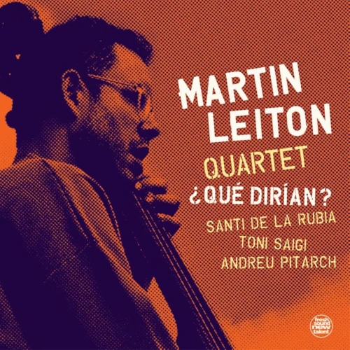 MARTIN LEITON / QUE DIRIAN?