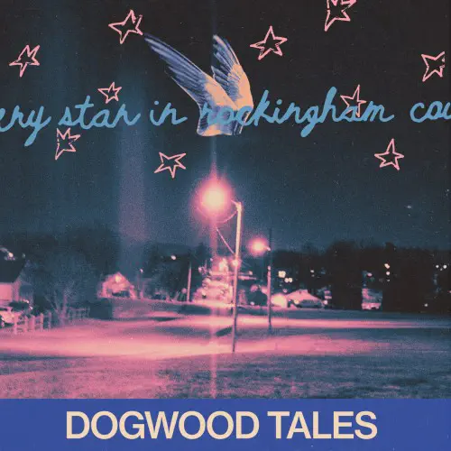 DOGWOOD TALES / EVERY STAR IN ROCKINGHAM COUNTY (VINYL LP)