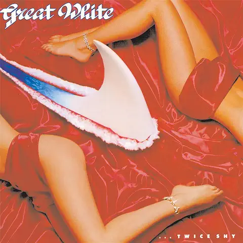 GREAT WHITE / グレイト・ホワイト / TWICE SHY