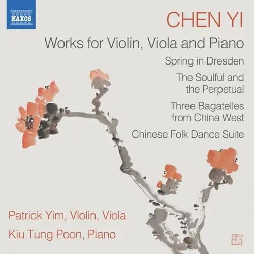 PATRICK YIM / パトリック・イム / CHEN YI:WORKS FOR VIOLIN,VIOLA&PIANO