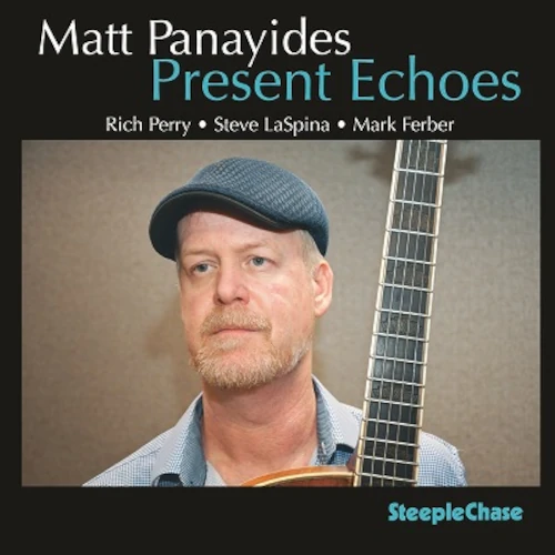 MATT PANAYIDES / PRESENT ECHOES